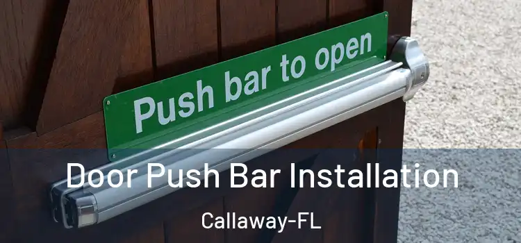  Door Push Bar Installation Callaway-FL