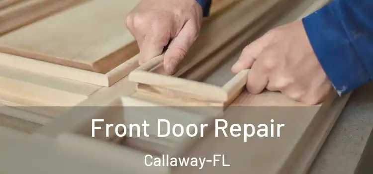  Front Door Repair Callaway-FL