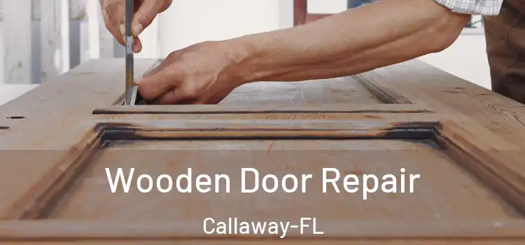 Wooden Door Repair Callaway-FL